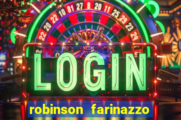 robinson farinazzo casal patente